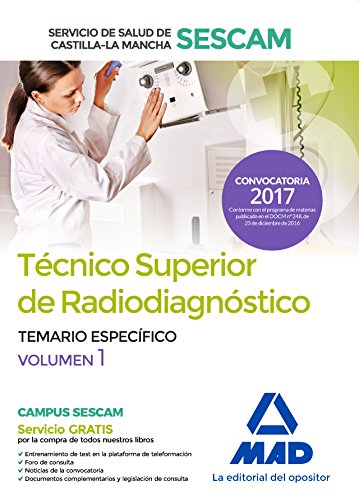 Técnico superior de radiodiagnóstico del Servicio de Salud de Castilla-La Mancha (SESCAM). Temario específico volumen 1