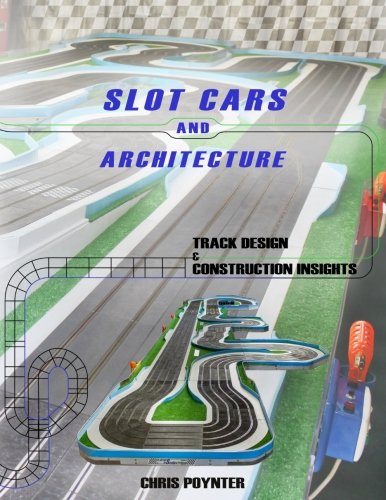 Slot Cars and Architecture: Track Design and Construction Insights