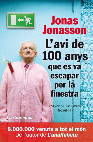 L'avi de 100 anys que es va escapar per la finestra (Catalan Edition)