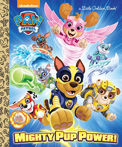 Mighty Pup Power! (Paw Patrol) (Little Golden Books)