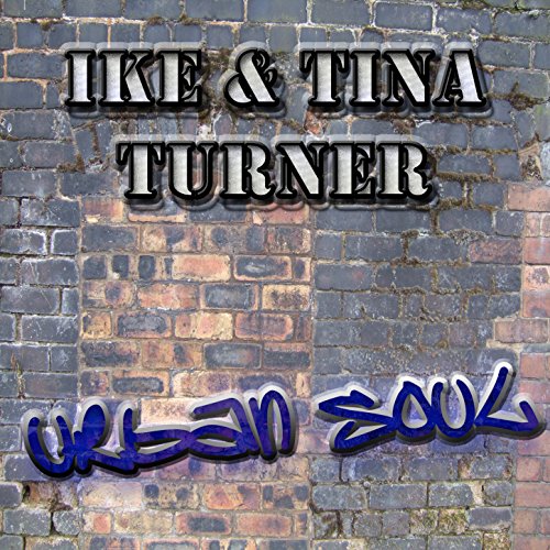 The Urban Soul Series - Ike & Tina Turner