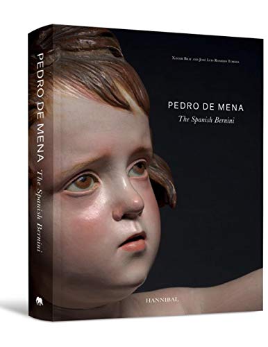 Pedro de Mena: The Spanish Bernini