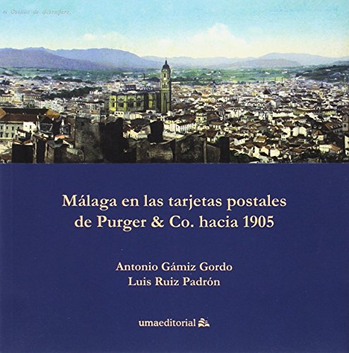 Málaga en Las Tarjetas postales de Purger: 93 (Otras Publicaciones)