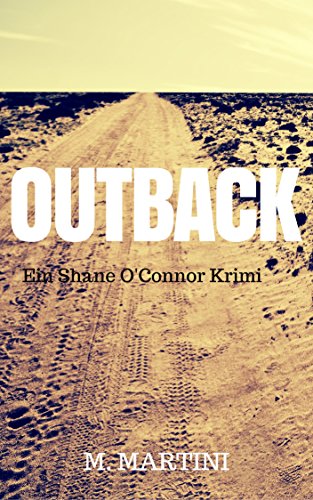 Outback - Shane O'Connors erster Fall (Detective Shane O'Connor 1) (German Edition)