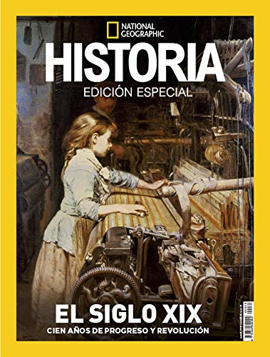 Extra Historia National Geographic nº 30. Noviembre 2018 - El siglo XIX
