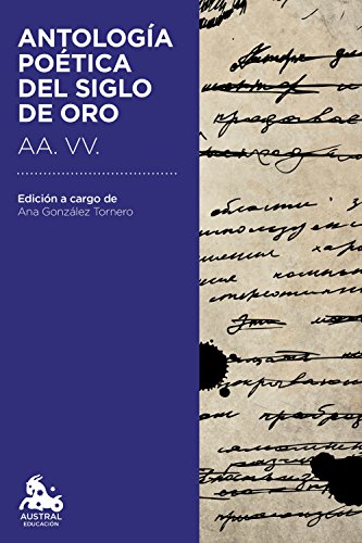 Antología poética del Siglo de Oro: Edición a cargo de Ana González Tornero (Austral Educación)