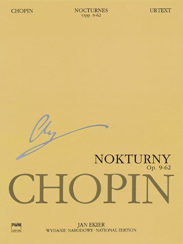 Nocturnes: Chopin National Edition 5a, Vol. 5 (Series A: Works Published During Chopin's Lifetime / Serie A: Utwory Wydane Za Zycia Chopina)