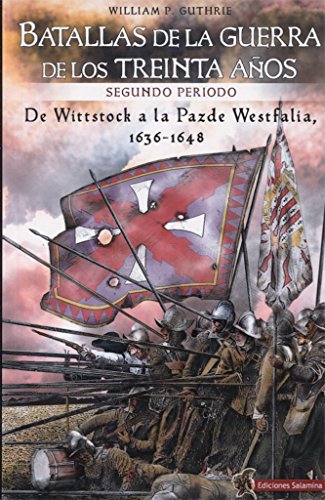 Batallas de la Guerra de los Treinta Años segundo periodo: De Wittstock a la Paz de Westfalia, 1638-1648