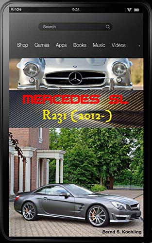 Mercedes-Benz, The SL story, R231: From the SL350 to the SL65 AMG (English Edition)