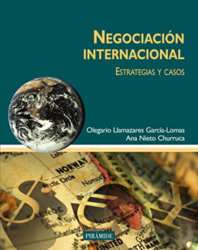 Negociación internacional: Estrategias y casos (Economía y Gestión Internacional)