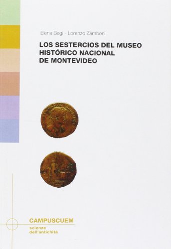Los sestercios del Museo histórico nacional de Montevideo (Casa de Rivera, Uruguay) (Scienze dell'antichità)