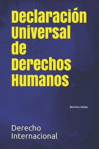 Declaración Universal de Derechos Humanos: Naciones Unidas