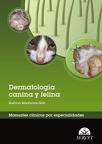 Dermatología canina y felina Manuales clínicos por especialidades - Libros de veterinaria - Editorial Servet