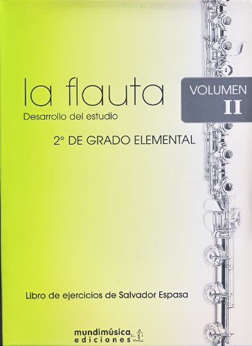 ESPASA S. - La Flauta: Desarrollo del Estudio Vol.2 (2º Grado Elemental) para Flauta