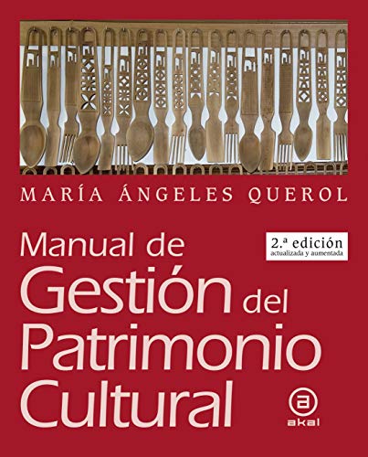 Manual De Gestión Del Patrimonio Cultural (2.ª edición actualizada y AUMENTADA) (Textos)