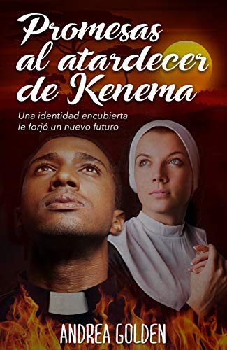 Promesas al atardecer de Kenema: (NOVELA HISTÓRICA, NOVELA ROMÁNTICA, ESPIONAJE)