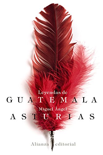Leyendas de Guatemala (El libro de bolsillo - Bibliotecas de autor - Biblioteca Asturias)