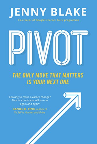 Pivot: The Only Move That Matters Is Your Next One (English Edition)