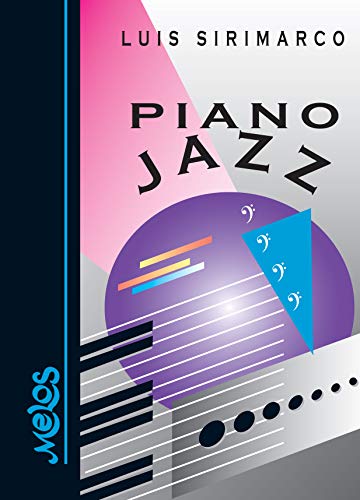 Piano Jazz: El género musical del siglo XIX y XX completo en un solo libro