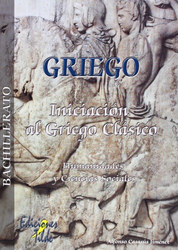Introducción al Griego Clásico. 1º y 2º Bach. - 9788495314949
