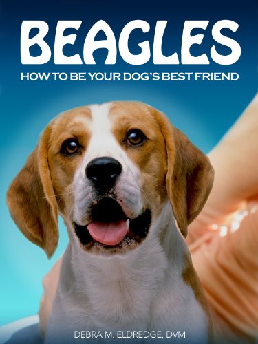 Beagles: How to Be Your Dog's Best Friend: From welcoming a new Beagle into your home to training, grooming and health care tips. (101 Publishing: Pets Series) (English Edition)