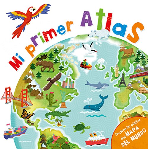 Mi primer atlas: (incluye un póster del mapa del mundo)
