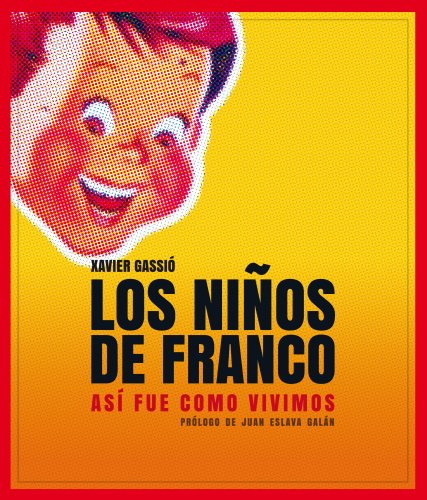 Los niños de Franco (Vintage y nostalgia)