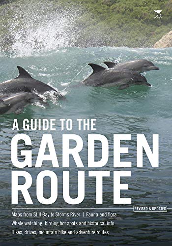 Thomson, G: guide to the Garden Route: The Definitive Guide to the Garden Route, Revised and Updated.