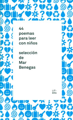 44 poemas para leer con niños: Selección de Mar Benegas (Bibliotecas)