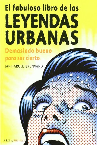 El fabuloso libro de las leyendas urbanas: Demasiado bueno para ser cierto (Minus)