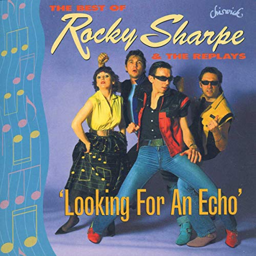 Looking for An Echo: the Best of Rocky Sharpe & the Replays