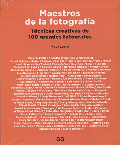 Maestros de la fotografía. Técnicas creativas de 100 grandes fotógrafos