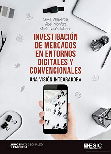 Investigación De Mercados en entornos digitales y convencionales: Una visión integradora