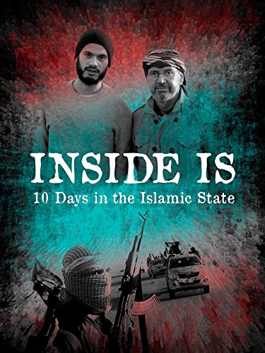 Dentro de ISIS: Diez días en el Estado Islámico