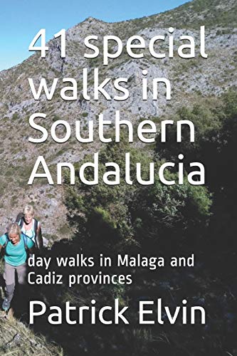 41 special walks in Southern Andalucia: day walks in Malaga and Cadiz provinces