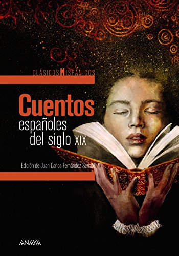 Cuentos españoles del siglo XIX (CLÁSICOS - Clásicos Hispánicos)