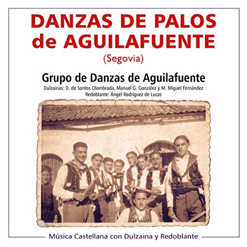Danzas de Palos de Aguilafuente, Segovia. Música Castellana Con Dulzaina y Redoblante