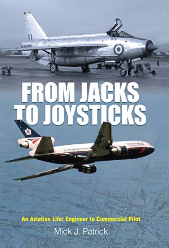 From Jacks to Joysticks: An Aviation Life: Engineer to Commercial Pilot (English Edition)