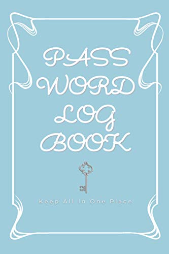 Password Log Book, Keep All in One Place: Password Book Log Book, Internet Address, Social Network Contact,E-mail,Banking and Extra Notes with Pocket Size 6" x 9" (Paperback)