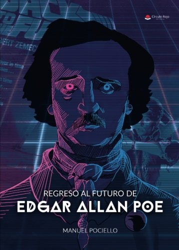 Regreso al futuro de Edgar Allan Poe