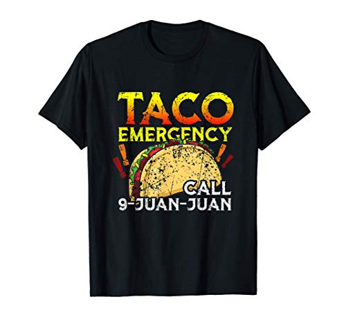 Taco Emergency Call 9 Juan Juan T shirt Cinco de Mayo Men Camiseta