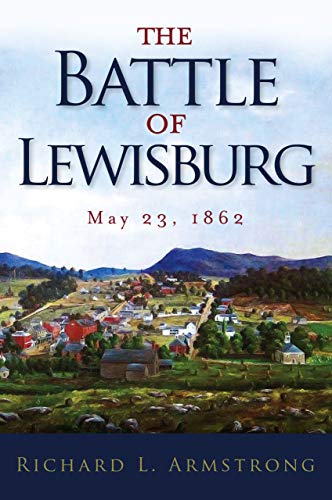 The Battle of Lewisburg: May 23, 1862 (English Edition)
