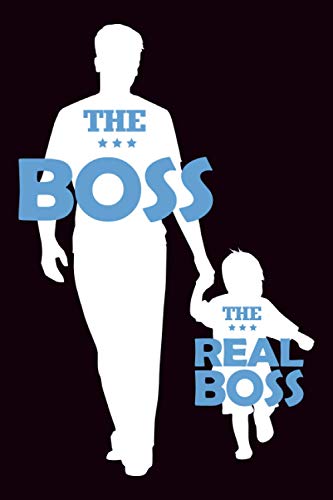 The Boss the real boss: College Ruled Line Paper Notebook Journal For Dad To Write In (Alternative Father’s Day Cards), 120 pages, 6x9", Soft cover with matte