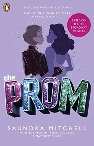The Prom: The Novel Based on the Hit Broadway Musical (English Edition)
