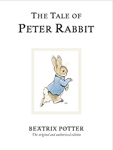 The Tale Of Peter Rabbit: The original and authorized edition: 1 (Beatrix Potter Originals)