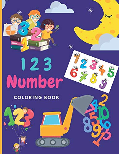 1 2 3 Number C O L O R I N G B O O K: 1 TO 100 ENGLISH NUMBERS Number Tracing book for kids , Math Activity Book for Pre K, Kindergarten and Kids.