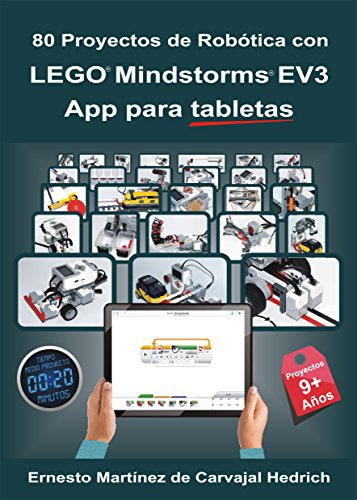 80 Proyectos de Robótica con LEGO MINDSTORMS EV3 App para tabletas
