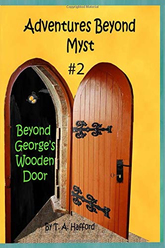 Adventures Beyond Myst: Beyond George's Wooden Door