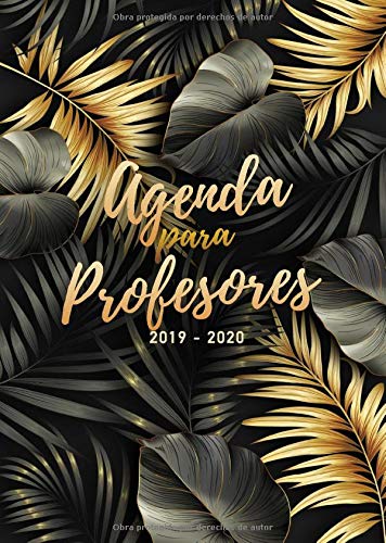 Agenda para Profesores 2019/2020: Formato A4 | Cuaderno del Profesor y Agenda 2019 - 2020 | Septiembre 2019 - Junio 2020 | Agenda Profesor 2019 2020 | Diseño flores, oro negro