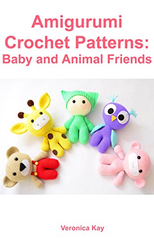 Amigurumi Crochet Patterns: Baby and Animal Friends (English Edition)